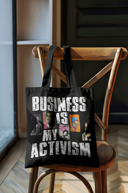 "Business is My Activism" Tote Bag by Rashad Howard - ChatBlackGPT x Epigen