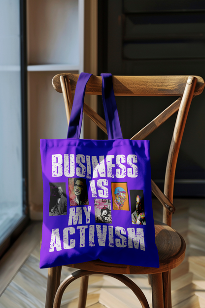 "Business is My Activism" Tote Bag by Rashad Howard - ChatBlackGPT x Epigen